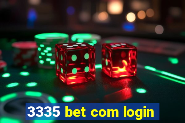 3335 bet com login